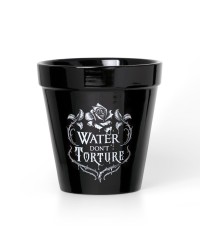 Water Dont Torture Garden Plant Pot