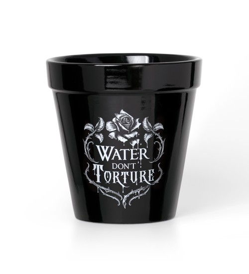 Water Dont Torture Garden Plant Pot