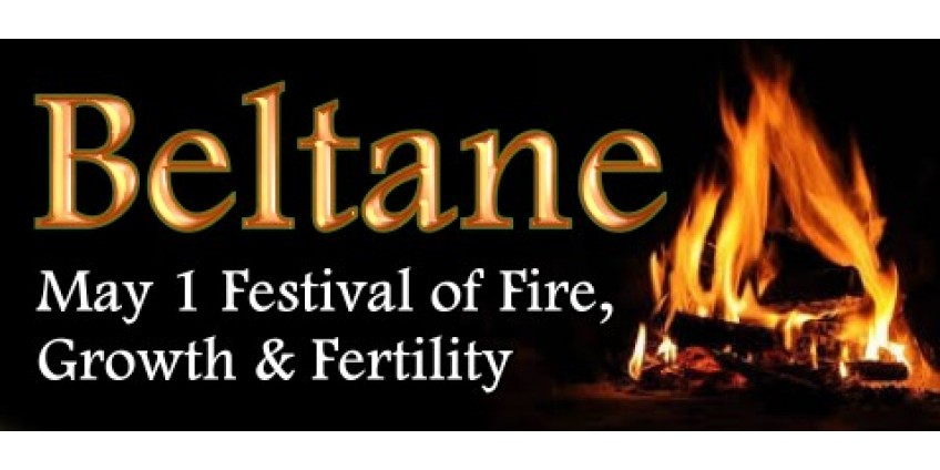 Beltane - The Spring Festival of New Growth Beltane - The Spring Festival of New Growth