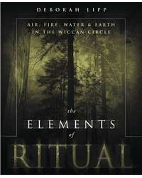 The Elements of Ritual - Air, Fire, Water & Earth in the Wiccan Circle