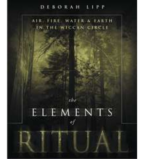 The Elements of Ritual - Air, Fire, Water & Earth in the Wiccan Circle