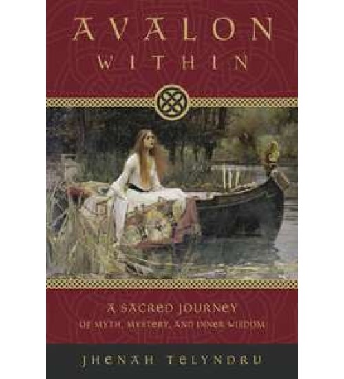 Avalon Within - A Sacred Journey of Myth, Mystery and Inner Wisdom