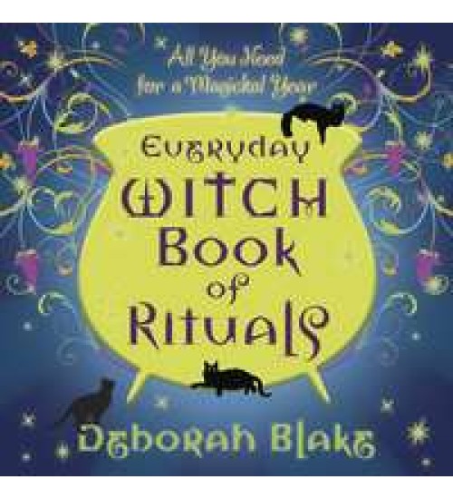 Everyday Witch Book of Rituals - All You Need for a Magickal Year