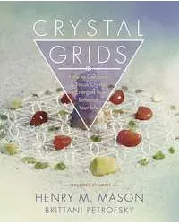 Crystal Grids - How to Combine and Focus Crystal Energies