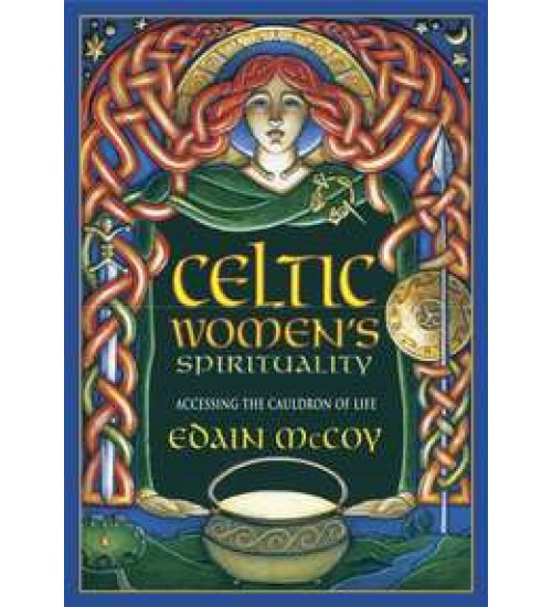 Celtic Womens Spirituality - Accessing the Cauldron of Life