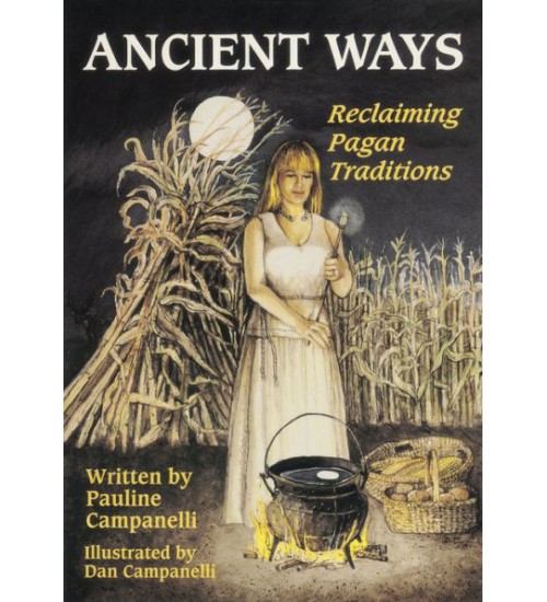 Ancient Ways - Reclaiming Pagan Traditions