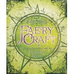 Faery Craft: Weaving Connections with the Enchanted Realm