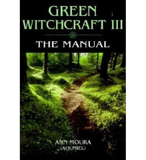 Green Witchcraft III: The Manual