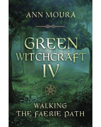 Green Witchcraft IV