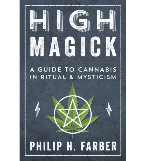 High Magick - A Guide to Cannabis in Ritual and Mysticism
