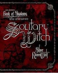 Solitary Witch - Ultimate Book of Shadows for the New Generation