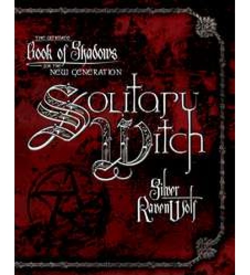 Solitary Witch - Ultimate Book of Shadows for the New Generation