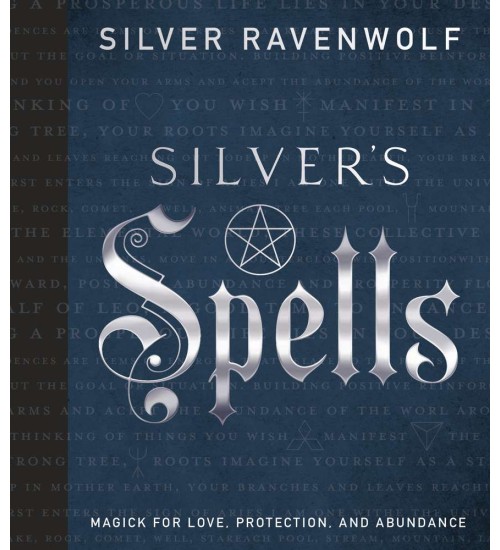 Silvers Spells by Silver Ravenwolf