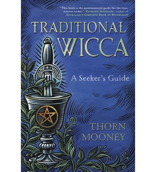 Traditional Wicca  - A Seeker's Guide