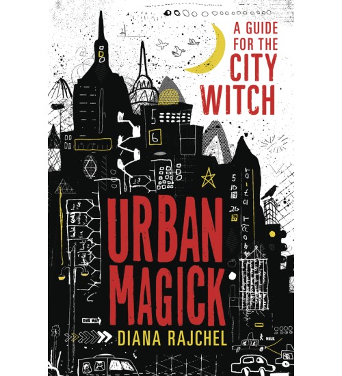 Urban Magick: A Guide for the City Witch