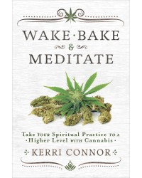 Wake, Bake & Meditate
