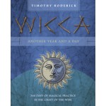 Wicca: Another Year and a Day - 366 Days of Magical Practice in the Craft of the Wise